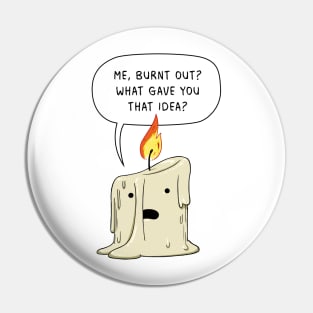 BURNT OUT Pin