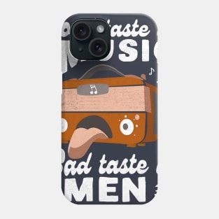 Good Taste in Music Bad Taste in Men Vintage Design Phone Case