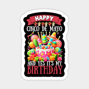 Happy Cinco De Mayo And Yes It's My Birthday Kids Boys Men Magnet