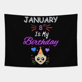 january 8 st is my birthday Tapestry