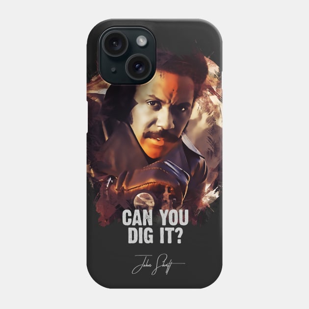 Can You Dig It - JOHN SHAFT Phone Case by Naumovski