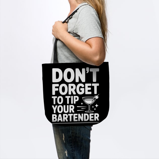 Don't Forget To Tip Your Bartender by Frank Ring