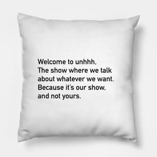 Unhhh opening line Pillow