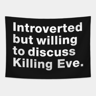 Introvert but willing to discuss Killing Eve Tapestry