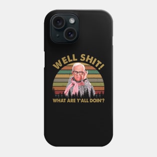 Leslie Jordan Well Shit What Are Y'all Doin' Vintage Phone Case