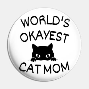 World's okayest cat mom Pin