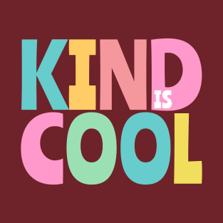 KIND IS COOL sweet lettering design in pastels for nice humans T-Shirt