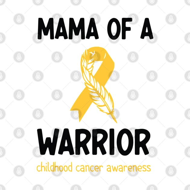 Mama of a Warrior Childhood Cancer by AdelDa