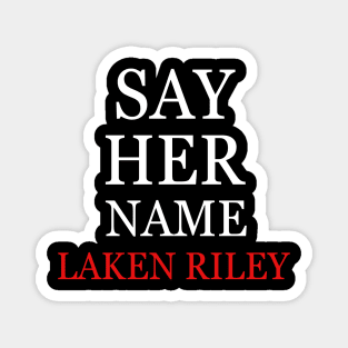 Say-Her-Name-Laken-Riley Magnet