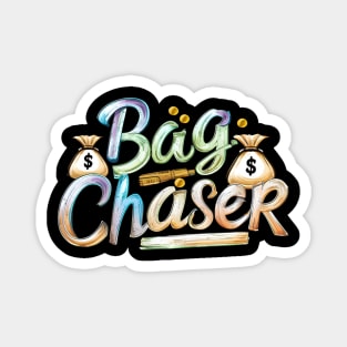 bag chaser Magnet