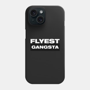 Flyest Gangsta Phone Case