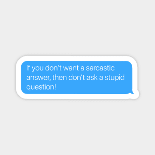 Sarcastic Answer Magnet