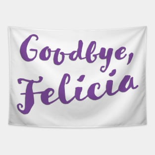 Goodbye, Felicia Tapestry