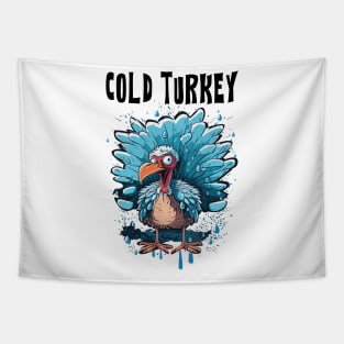 Cold Turkey Funny Pun Gift Funny Joke Gift Funny Pun Tapestry