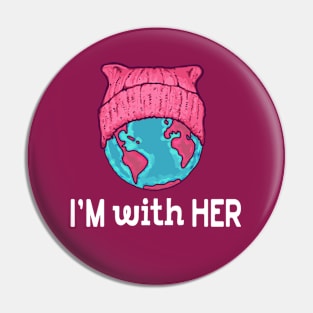 Pink Cat Hat Earth - I'm With Her Pin