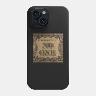 In God We Trust No One Phone Case