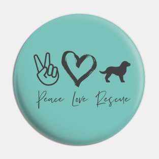 Peace Love Rescue Pin