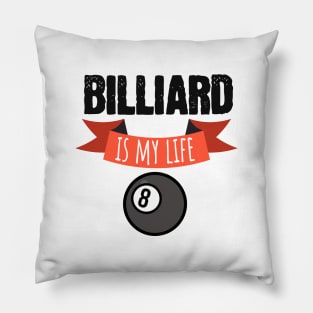 Billiard is my life Pillow