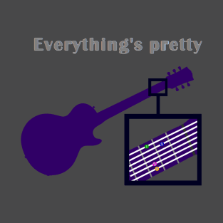 Everything's pretty G (Guitar Meme) T-Shirt