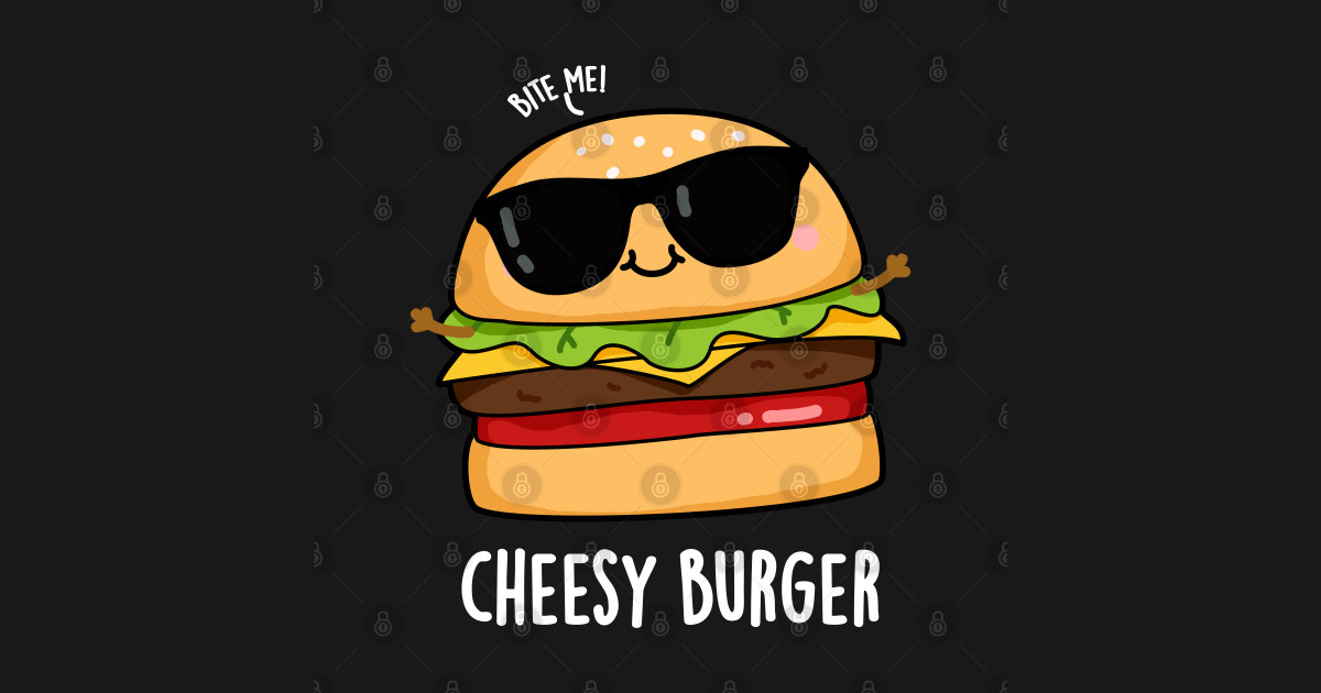 Cheesy Burger Funny Food Puns Cheeseburger Puns TShirt TeePublic