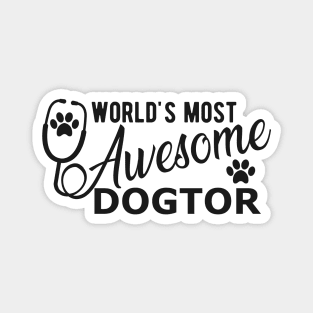 Veterinarian - World's most awesome dogtor Magnet