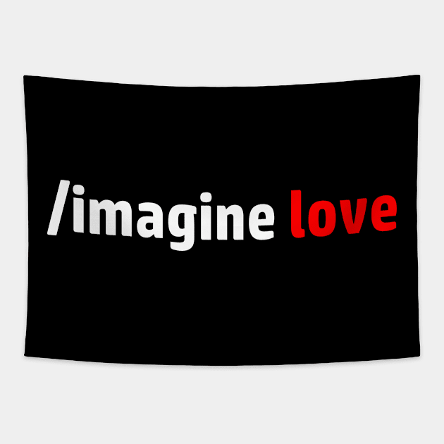 Imagine Love Tapestry by Spooked Squirrel Design Studio