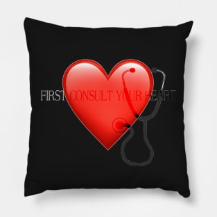 First consult your heart Pillow