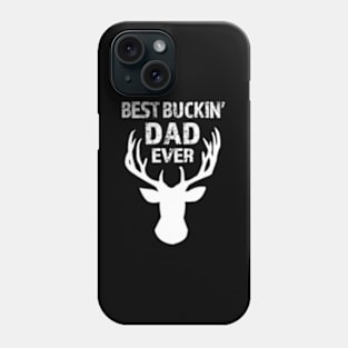 Best Buckin' Dad Ever'S Phone Case