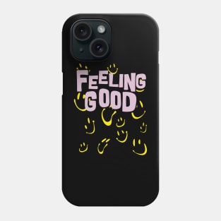 Feeling Good Phone Case