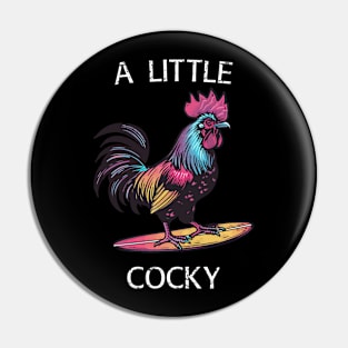 Surfing Rooster - A Little Cocky (with White Lettering) Pin