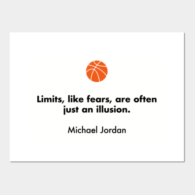 Limits Like Fears Are Often Just An Illusion Michael Jordan Michael Jordan Quotes Poster Und Kunst Teepublic De