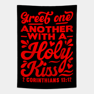 Greet one another with a holy kiss - 2 Corinthians 13:12 Tapestry