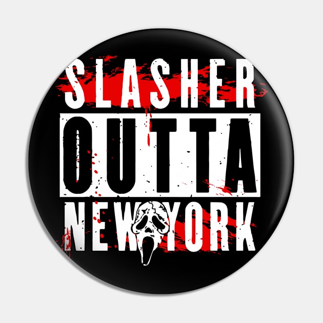 SLASHER OUTTA NEW YORK Pin by illproxy