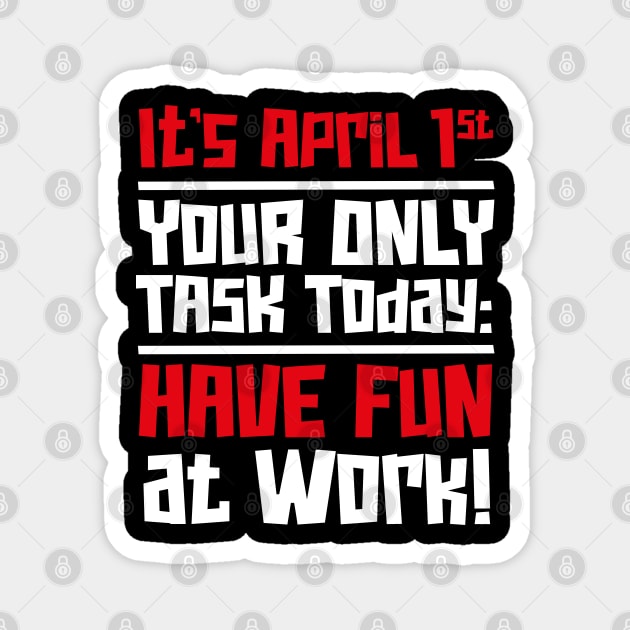 International Fun at Work Day – April Magnet by irfankokabi