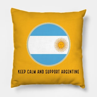 keep calm and support argentine Pillow