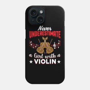 Never Underestimate a Girl with a Violin Phone Case