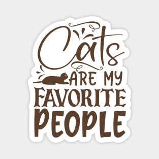 Cats are my favorite people Magnet
