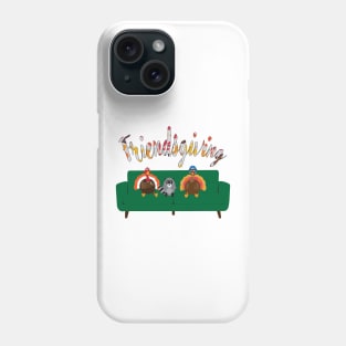 Friendsgiving Turkey and Racoon friends Phone Case