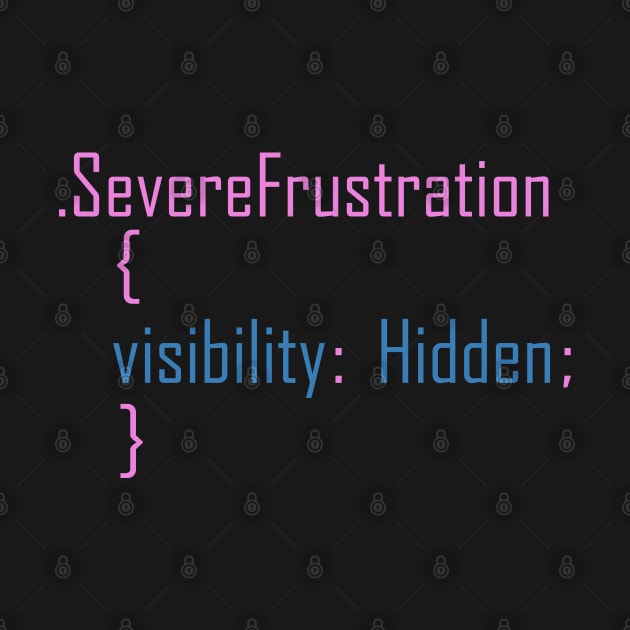 Funny CSS code about hidden frustration. by kamdesigns