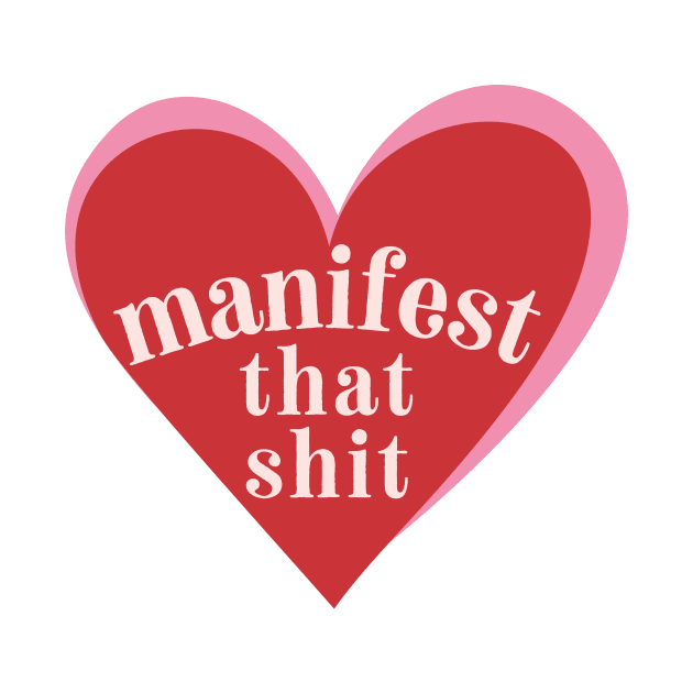 Manifest that shit by medimidoodles