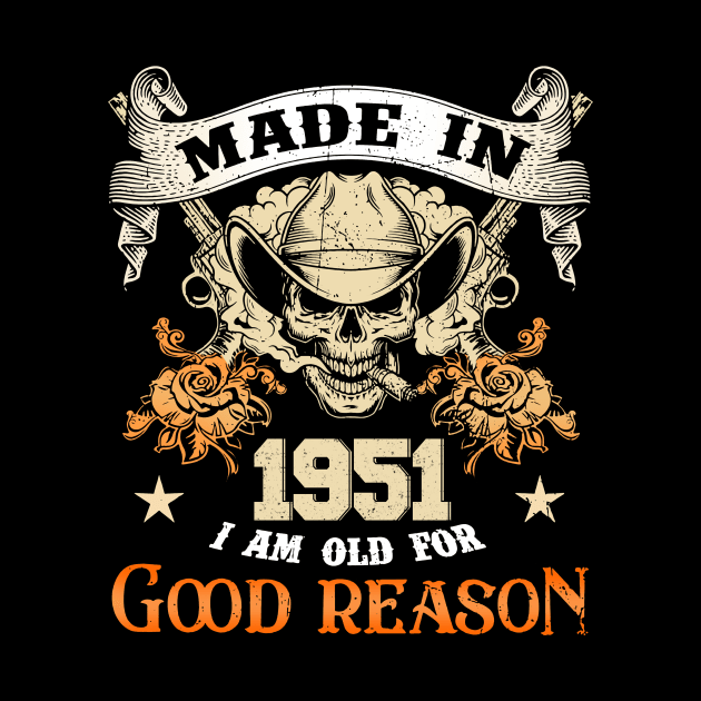 Skull Made In 1952 I Am Old For Good Reason by trainerunderline