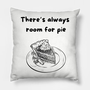 There's always room for pie Pillow