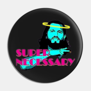 Super Necessary Street Jesus Pin