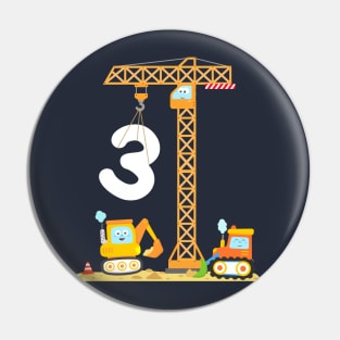Crane Digger Bulldozer 3 Year Birthday Construction Kids Pin