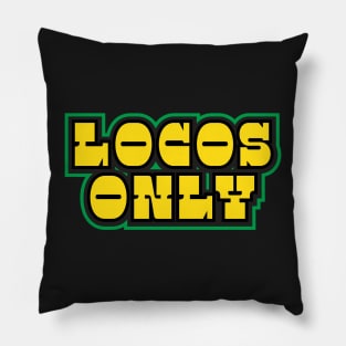 Locos Only Pillow