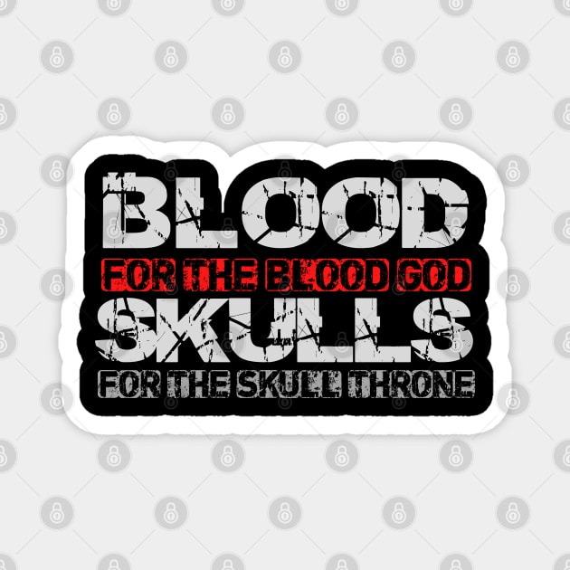 Blood For The Blood God Print Magnet by DungeonDesigns