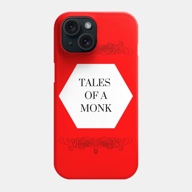 Tales of a Monk Phone Case by PseudonymSocial