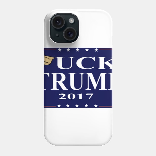 Fuck Trump 2017 Phone Case by guestdzqic5d22gtz759x2117