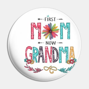 First Mom Now Grandma Wildflowers Happy Mothers Day Pin