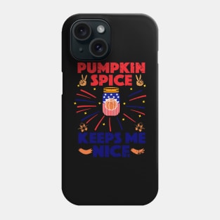 Pumpkin Spice Keeps Me Nice Phone Case